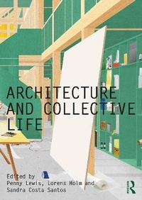 Enlarge image Cover: Architecture and Collective Life - Routledge