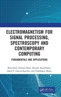 Cover: Electromagnetism for Signal Processing, Spectroscopy and Contemporary Computing - CRC Press