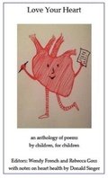 Cover: Love your heart: An anthology of poems by children for children about heart health. - The Hippocrates Press