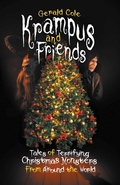Cover: Krampus and Friends: Tales of Terrifying Christmas Monsters From Around the World - BOOKBABY