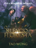 Cover: O Silencio da Floresta - Tao Wong