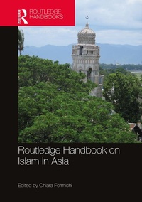 Abbildung von: Routledge Handbook on Islam in Asia - Routledge