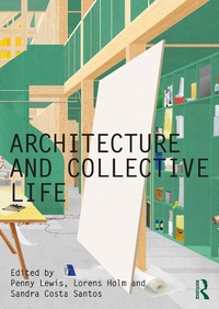 Enlarge image Cover: Architecture and Collective Life - Routledge