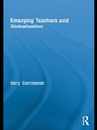 Cover: Emerging Teachers and Globalisation - Routledge