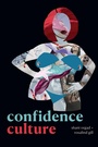 Cover: Confidence Culture - Duke University Press
