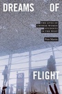 Cover: Dreams of Flight - Duke University Press