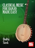 Cover: Classical Music for Banjo Made Easy - Mel Bay Publications,U.S.