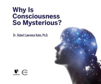 Abbildung von: Why Is Consciousness So Mysterious? - Learn25