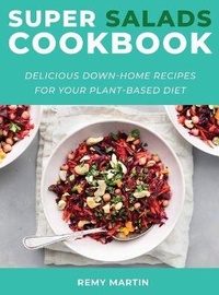 Enlarge image Cover: Super Salads Cookbook - Remy Martin