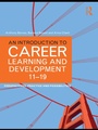 Cover: An Introduction to Career Learning & Development 11-19 - Routledge
