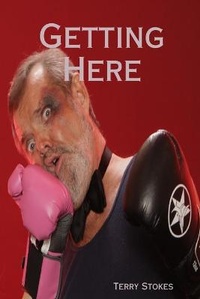 Enlarge image Cover: Getting Here - Lulu.com