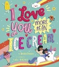 Cover: I Love You More Than Ice Cream - Tiger Tales