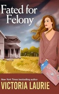 Cover: Fated for Felony - Audible Studios on Brilliance