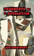 Cover: Fragments of a Revolution - Stalking Horse Press