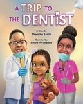 Cover: A Trip to the Dentist - Sheworks Publishing LLC