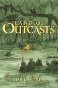 Cover: Land of Outcasts - Joshua Gauthier