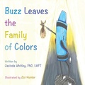 Cover: Buzz Leaves the Family of Colors - Jacinda Whitley
