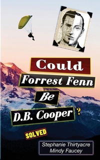 Enlarge image Cover: Could Forest Fenn Be D.B. Cooper? - Tricky Treasures