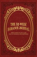 Cover: The 52-Week Romance Journal - Dedicated Content