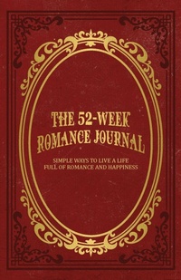 Enlarge image Cover: The 52-Week Romance Journal - Dedicated Content