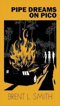 Cover: Pipe Dreams on Pico - Far West Press