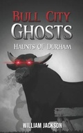 Cover: Bull City Ghosts - Stonewall Publishing, LLC