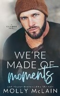 Cover: We're Made of Moments - Molly McLain Books