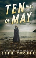 Cover: Ten Days of May - Happy Dog Publishing LLC