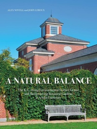 Enlarge image Cover: A Natural Balance - K.C. Irving Environmental Science Centre & H. Irving Botanical Gardens