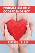 Cover: Narcissism and Codependency - Russell Ellis