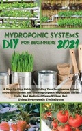 Cover: DIY 2021 Hydroponic Systems for Beginners - DIY Edition Lab