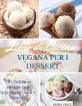 Cover: Libro Di Cucina Vegana Per I Dessert - Emma Price