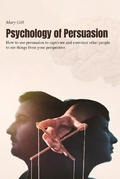 Cover: Psychology of Persuasion - Mary Gill