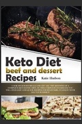 Cover: Keto Diet Beef and Dessert Recipes - Katie Hudson