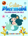 Cover: Cutie Mermaid Coloring book for girls - Rainbow Publishing