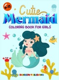 Cover: Cutie Mermaid Coloring book for girls - Rainbow Publishing