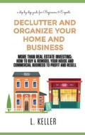Cover: Declutter and Organize Your Home and Business - L. Keller