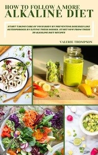 Enlarge image Cover: How to Follow a More Alkaline Diet - Valerie Thompson