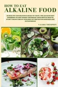 Cover: How to Eat Alkaline Food - Valerie Thompson