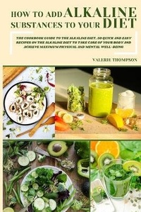Enlarge image Cover: How to Add Alkaline Substances to Your Diet - Valerie Thompson