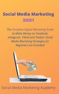 Abbildung von: Social Media Marketing 2021 - Social Media Marketing Academy