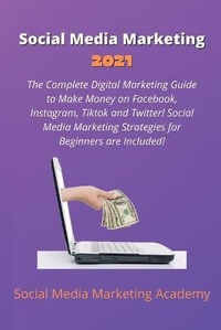 Abbildung von: Social Media Marketing 2021 - Social Media Marketing Academy
