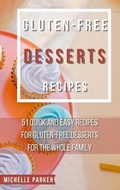 Cover: Gluten Free Desserts Recipes - Michelle Parker