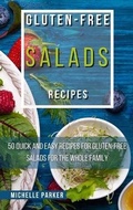 Cover: Gluten Free Salads Recipes - Michelle Parker