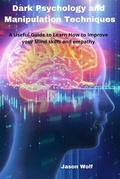 Cover: Dark Psychology and Manipulation Techniquis - Jason Wolf