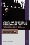 Cover: Caroline Bergvall's Medievalist Poetics - Arc Humanities Press