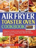 Cover: The air fryer toaster oven cookbook guide - Charlie Creative Lab