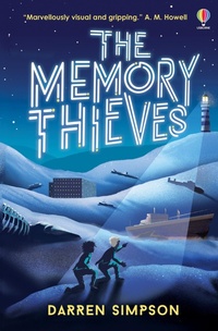 Enlarge image Cover: The Memory Thieves - Usborne Publishing Ltd