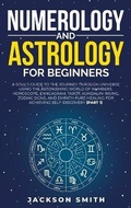 Cover: Numerology and Astrology for Beginners - Jackson Smith