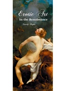 Cover: Erotic Art in the Renaissance - Crescent Moon Publishing